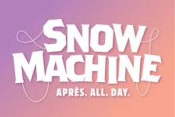 Gradient background with text: 'Snow Machine Après. All. Day.'